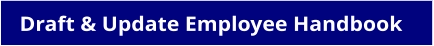 Draft & Update Employee Handbook