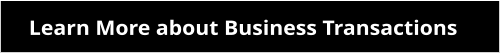 Learn More about Business Transactions